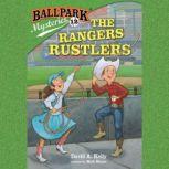 Ballpark Mysteries 12 The Rangers R..., David A. Kelly