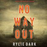 No Way Out, Rylie Dark