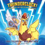 Thundercluck!, Paul Tillery, IV