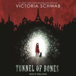 Tunnel of Bones, Victoria Schwab
