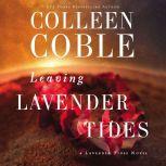 Leaving Lavender Tides, Colleen Coble