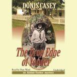 The Drop Edge of Yonder, Donis Casey