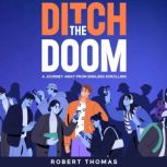 Ditch the Doom, Robert Thomas