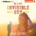 Me  My Invisible Guy, Sarah Jeffrey