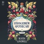 Strangebrew Apothecary, Rustin Lovewell