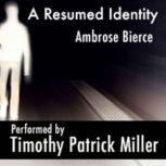 A Resumed Identity, Ambrose Bierce