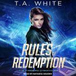 Rules of Redemption, T. A. White