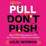 Pull Dont Push, Julie Newman