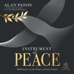 Instrument of Peace, Alan Paton