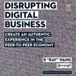 Disrupting Digital Business, R Ray Wang
