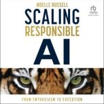 Scaling Responsible AI, Noelle Russell