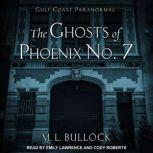 The Ghosts of Phoenix No. 7, M. L. Bullock