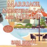 Marriage, Monsters-in-Law, and Murder, Sara Rosett