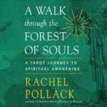 A Walk Through the Forest of Souls, Rachel Pollack