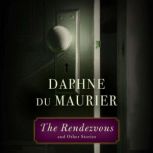 The Rendezvous and Other Stories, Daphne du Maurier