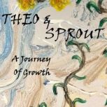 Theo and Sprout, Joseph Gergen