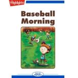 Baseball Morning, Matt Forrest Esenwine