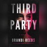 Third Party, Brandi Reeds