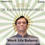 Everyday Chanakya Work Life Balance..., Dr.Radhakrishnan Pillai