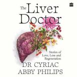 The Liver Doctor, Cyriac Abby Philips