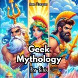 Greek Mythology for Kids, Anna Thompson