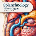 Splanchnology, Mike Crawford