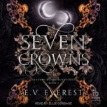 Seven Crowns, E. V. Everest