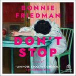 Dont Stop, Bonnie Friedman