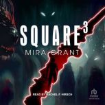 Square, Mira Grant