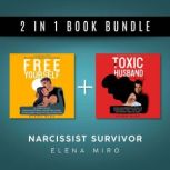 My Toxic Husband and FREE YOURSELF, 2..., Elena Miro