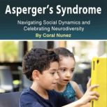 Aspergers Syndrome, Coral Nunez