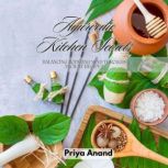 Ayurvedic Kitchen Secrets, Priya Anand