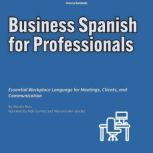 Business Spanish for Professionals, Alessio Ruiz