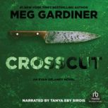 Crosscut, Meg Gardiner
