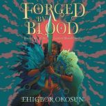 Forged by Blood, Ehigbor Okosun