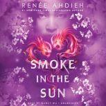 Smoke in the Sun, RenA©e Ahdieh
