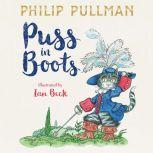 Puss in Boots The Adventures of That Most Enterprising Feline, Phillip Pullman