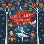 Noel Streatfeilds Christmas Stories, Noel Streatfeild