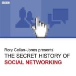 The Secret History Of Social Networki..., Rory CellanJones