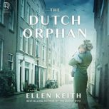The Dutch Orphan, Ellen Keith