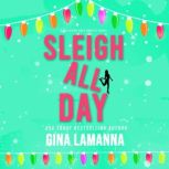 Sleigh All Day, Gina LaManna