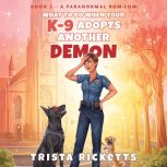 What to Do When Your K9 Adopts Anoth..., Trista Ricketts