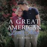 A Great American Love Story, Jack Kelly