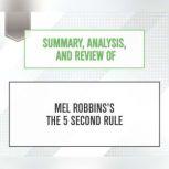 Summary, Analysis, and Review of Mel Robbins's The 5 Second Rule, Start Publishing Notes