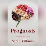 Prognosis, Sarah Vallance