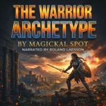 The Warrior Archetype, Magickal Spot