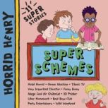 Horrid Henry Super Schemes, Lucinda Whiteley