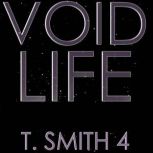 Void Life, T. Smith 4