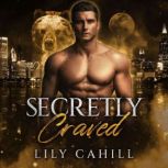 Secretly Craved, Lily Cahill