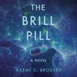 The Brill Pill, Akemi C. Brodsky